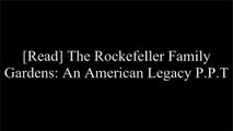 [MiZGw.D.O.W.N.L.O.A.D] The Rockefeller Family Gardens: An American Legacy by Larry Lederman, Cynthia Bronson Altman, Todd Forrest, Cassie BanningPenny SparkeJames ReginatoKeith Summerour KINDLE