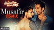 Musafir Remix Song Full Audio Atif Aslam & Arijit Singh - Sweetiee Weds NRI 2017