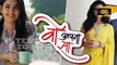 Woh Apna Sa - 29th May 2017 - Latest Upcoming Twist - Zee TV Serial News