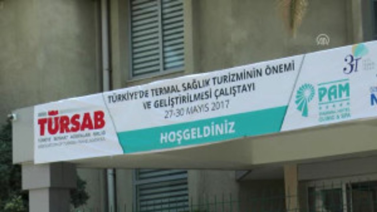 Türkiye'de Termal Sağlık Turizminin Önemi ve Geliştirilmesi Çalıştayı"
