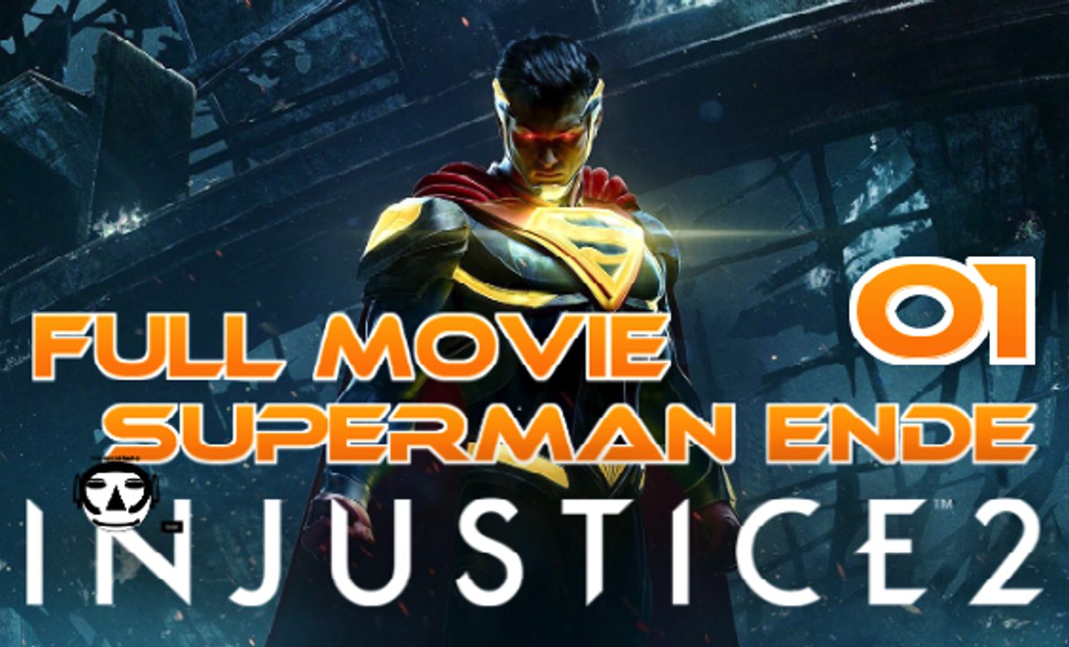 INJUSTICE 2 I GAME MOVIE DEUTSCH I SUPERMAN ENDE 1/3 I ALL CUTSCENES