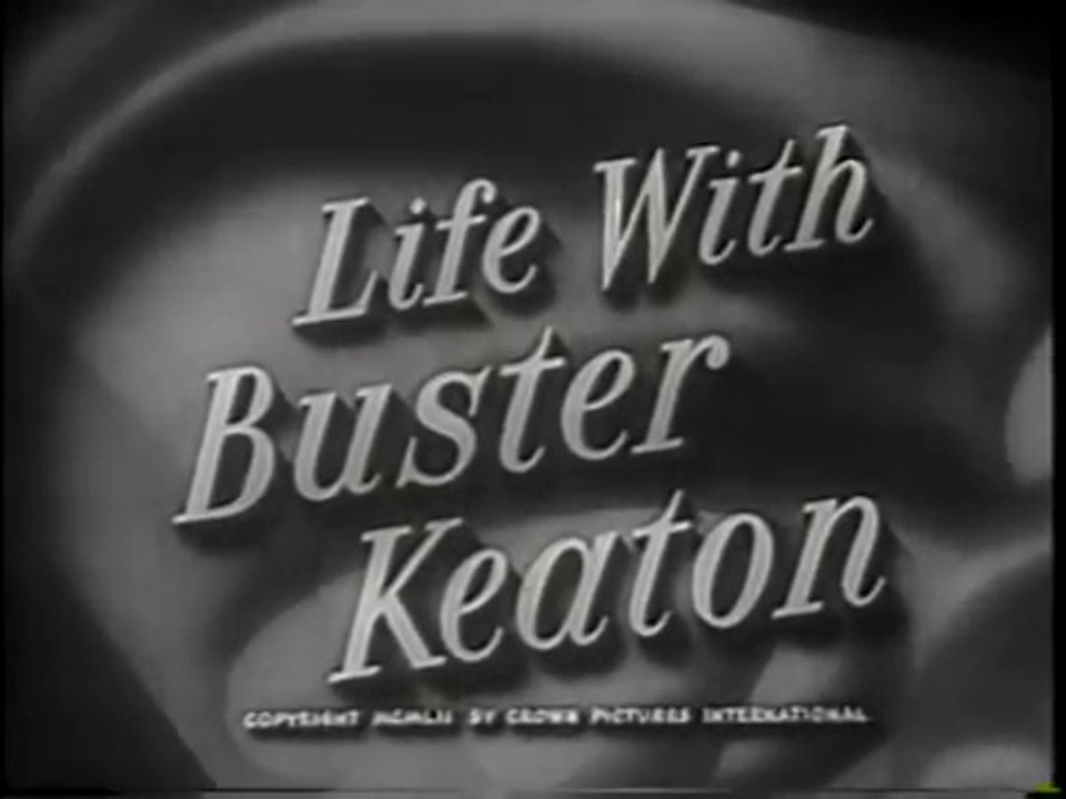 The Buster Keaton Show - S01E01 - Life With Buster Keaton