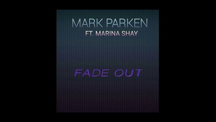 Mark Parken - Fade Out (Audio) ft. Marina Shay