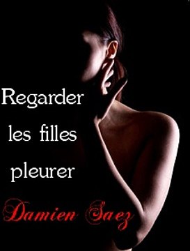 Regarder les filles pleurer