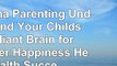 read  Dharma Parenting Understand Your Childs Brilliant Brain for Greater Happiness Health 606c2745