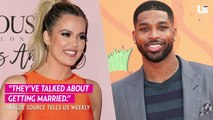 Khloe Kardashian and Boyfriend Tristan Thompson Have 'Talked About Getting Married'