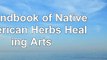 read  A Handbook of Native American Herbs Healing Arts 9fafb546