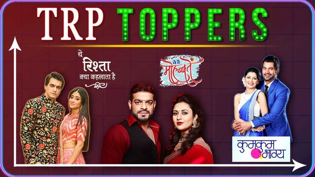 Kumkum Bhagya, Yeh Hai Mohabbatein, Yeh Rishta Kya Kehlata Hai TRP Toppers Of The Week