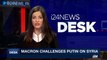 i24NEWS DESK | Macron challenges Putin on Syria | Tuesday, May 30th 2017