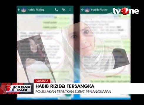 Rizieq Syihab Tersangka, Polisi Keluarkan Surat Penangkapan