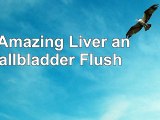 read  The Amazing Liver and Gallbladder Flush 3e7d0a5e