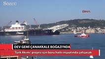 Türk akımı için Karadeniz'e giden gemi Çanakkale Boğazı'nda