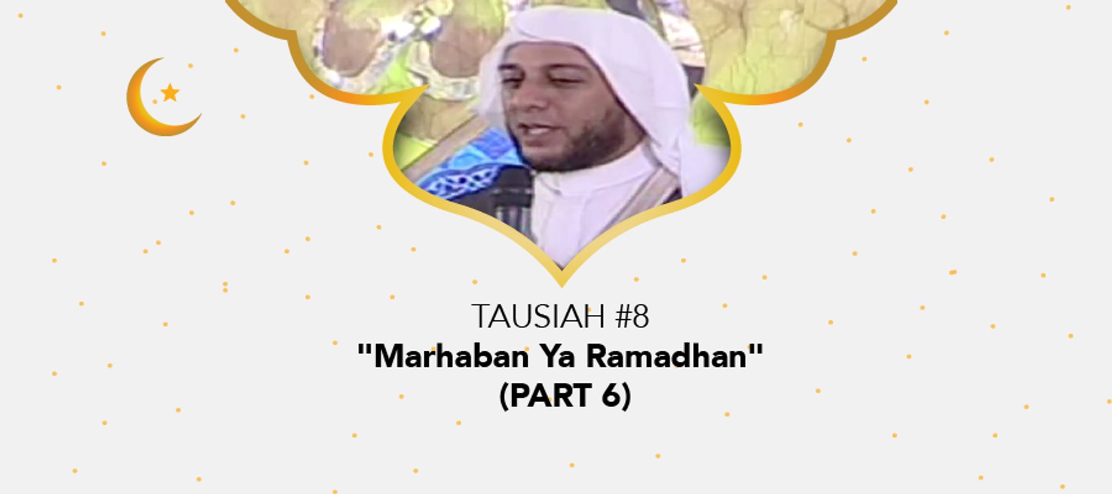 Damai Indonesiaku Ramadhan - "Marhaban Ya Ramadhan" (part 6)