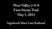Live Steam West Valley Consolidation 2-8-0 first steam tr