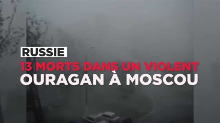 13 morts dans un violent ouragan à Moscou