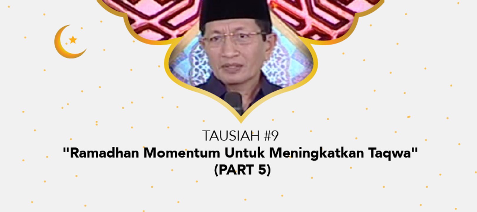 Damai Indonesiaku Ramadhan - "Ramadhan Momentum Untuk Meningkatkan Taqwa" (part 5)