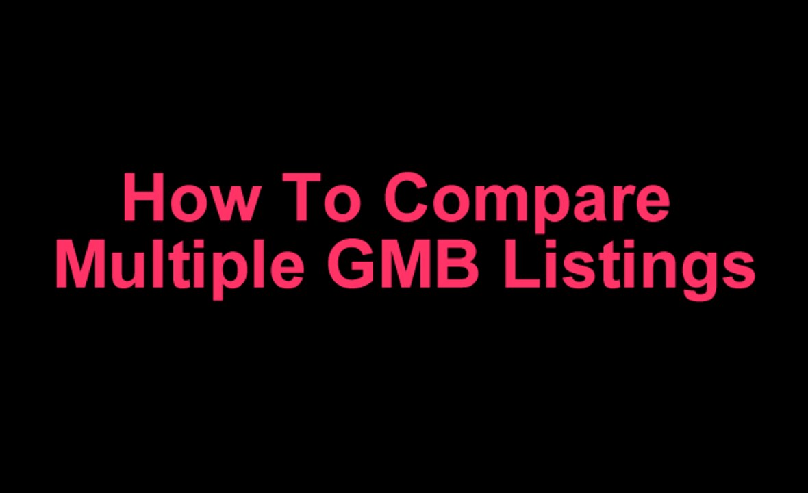 Reach2Local - Compare Multiple GMB Listings