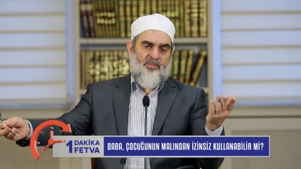455) Baba, çocuğunun malından izinsiz kullanabilir mi?/Birfetva - Nureddin YILDIZ