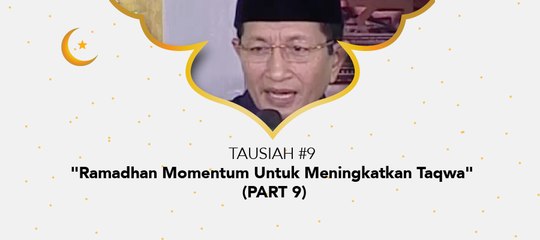 Damai Indonesiaku Ramadhan - "Ramadhan Momentum Untuk Meningkatkan Taqwa" (part 9)