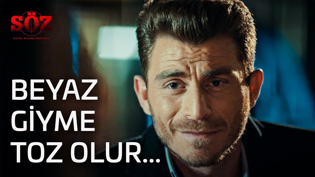 Söz | 5.Bölüm -  Beyaz Giyme Toz Olur...