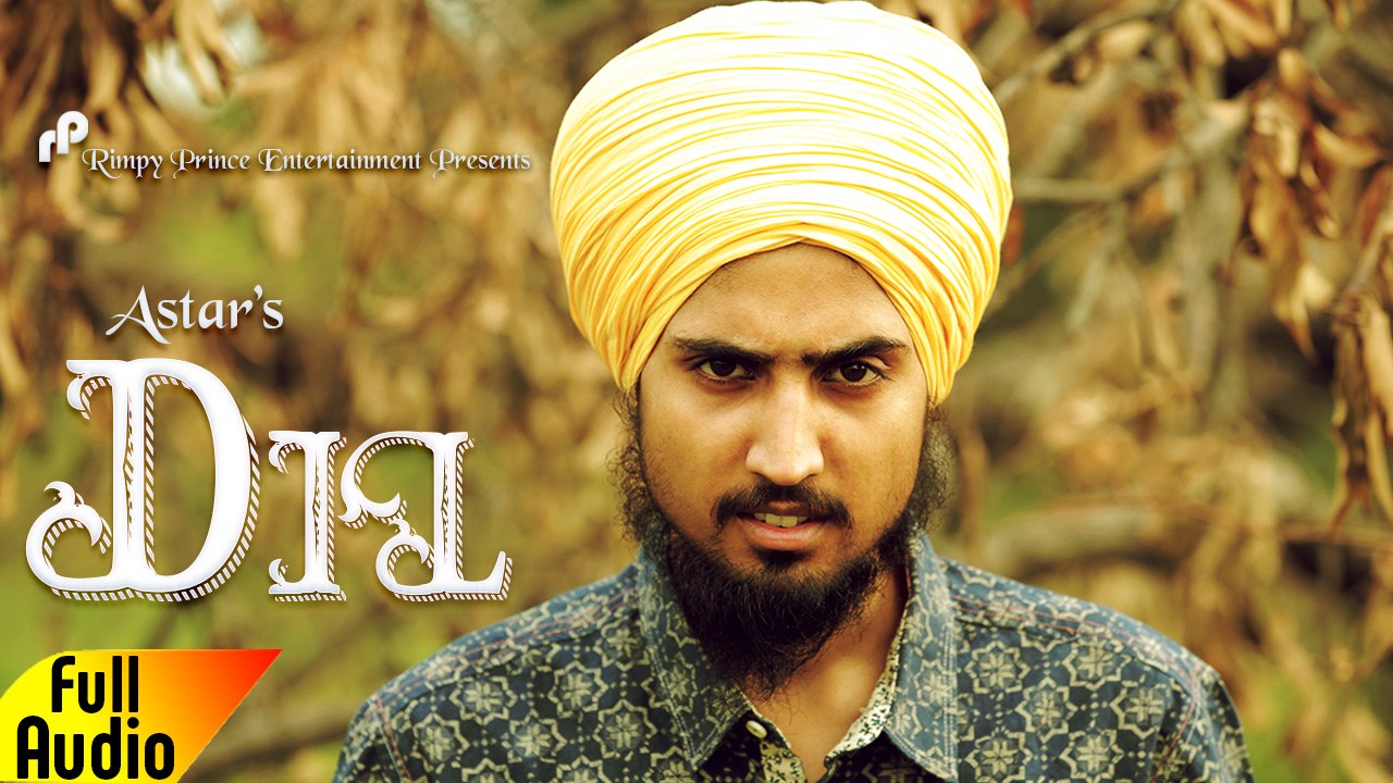 Dil | Astar | Latest Punjabi Song | Rimpy Prince