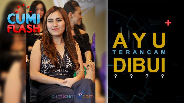 Ayu Ting Ting Terancam Dipenjara? - CumiFlash 30 Mei 2017
