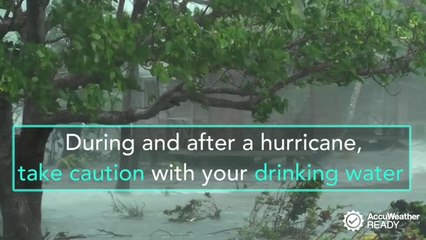 How to drink water safely during a hurricane