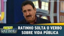 Ratinho solta o verbo sobre vida pública