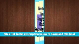 PDF [Download]  How to Think Straight About Psychology  For Trial