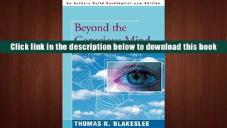 Popular Book  Beyond the Conscious Mind: Unlocking the Secrets of the Self  For Trial