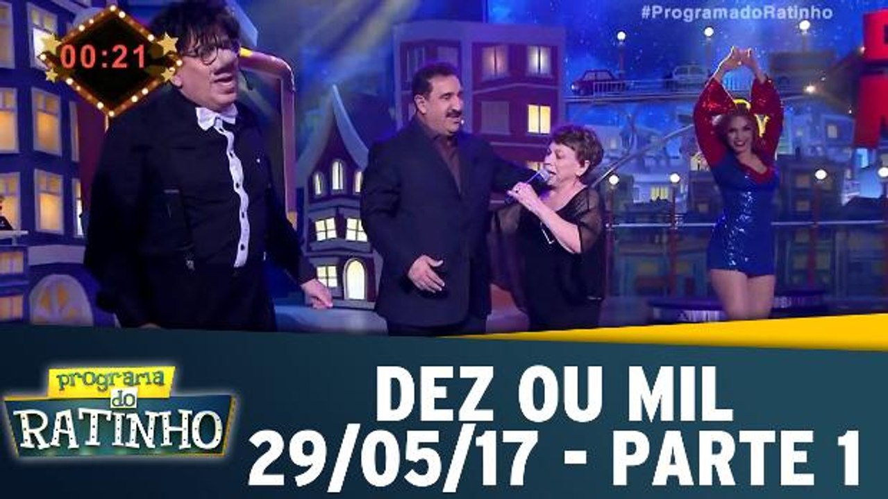 Dez ou Mil - 29.05.17 - Parte 1