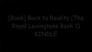 [3ulYd.B.O.O.K] Back to Reality (The Royal Lexingtons Book 1) by Kevin Sean RAR