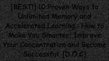 [yMMZr.F.R.E.E] 10 Proven Ways to Unlimited Memory and Accelerated Learning.: How to Make You Smarter, Improve Your Concentration and Become Successful. by James C. Cornwell KINDLE
