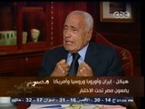 #هيكل | مصر تحت الاختبار من جميع الأطراف ولابد من وجود نية للاستقلال