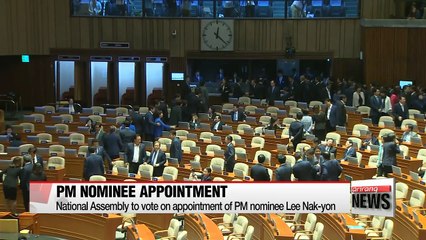 National Assembly to vote on appointment of PM nominee Lee Nak-yon