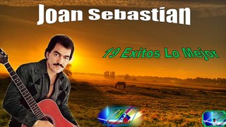 Joan Sebastian Lo mejor (solo exitos) 19 hits Romanticos Mix
