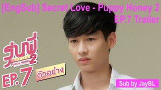 [Engsub BL] [Puppy Honey S2] Ep.7 Full