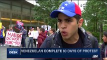 i24NEWS DESK | Venezuelan complete 60 days of protest | Wednesday, May 31st 2017