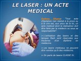 Nouvelle branche de la médecine esthétique - Les lasers