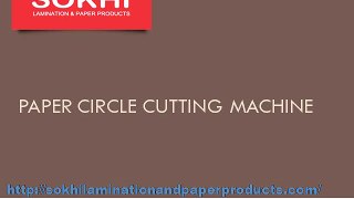 sokhilaminationandpaperproducts.com- paper lamination machine- Paper Circle Cutting Machine- Paper Slitting Machine- Dog Chuck Manufacturer 