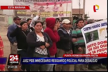 Punta Hermosa: juez pide innecesario resguardo policial para desalojo
