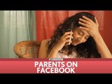 FilterCopy | Parents on Facebook (feat Dhruv Sehgal & Kritika Avasthi)