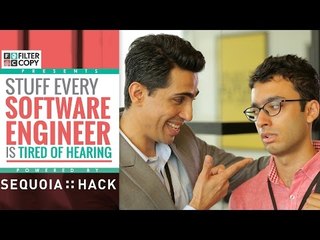 FilterCopy | Stuff Software Engineers Are Tired Of Hearing! (Feat. Gulshan Devaiah)