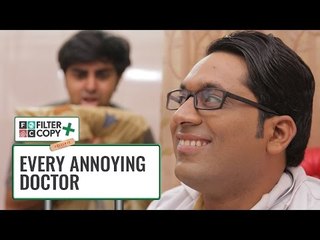 FilterCopy | Every Annoying Doctor