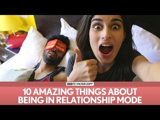 FilterCopy | Valentine's Day - 10 Amazing Things About Being In A Relationship
