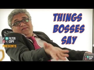 FilterCopy | Things Bosses Say (feat Swanand Kirkire)