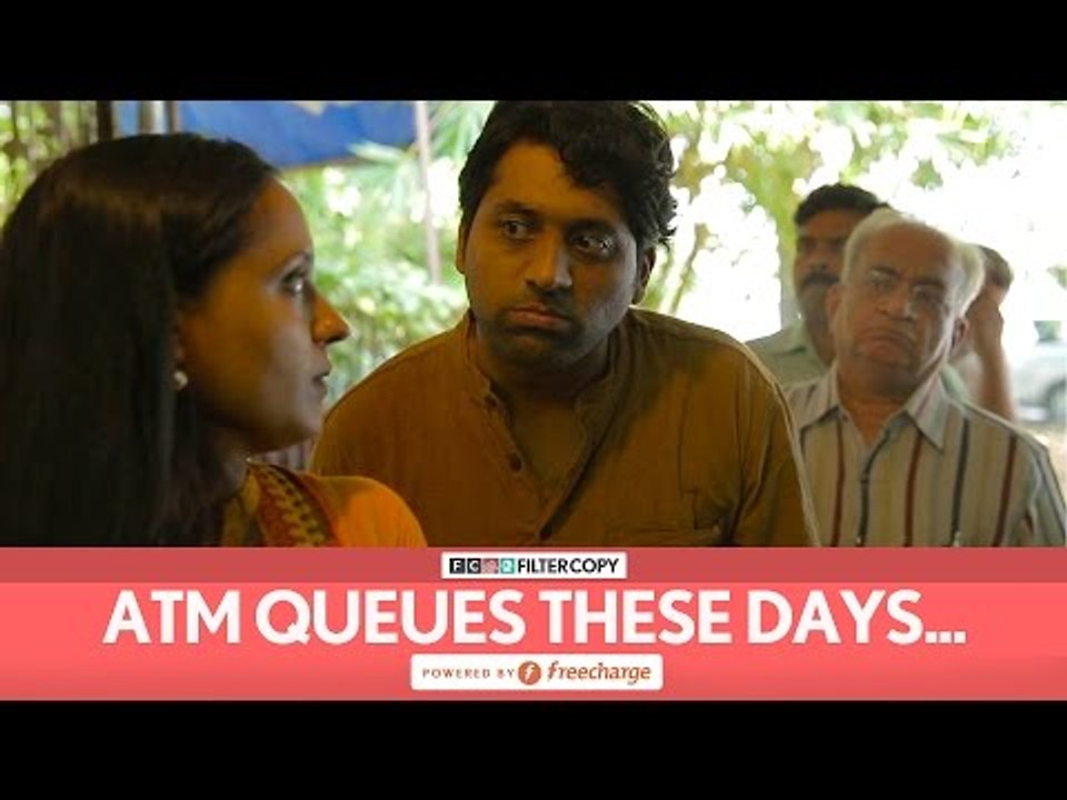 FilterCopy | Bank ATM Queues These Days | Sketch on Note Ban