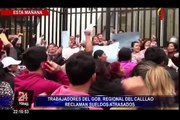 Trabajadores del Gobierno Regional del Callao reclaman sueldos atrasados