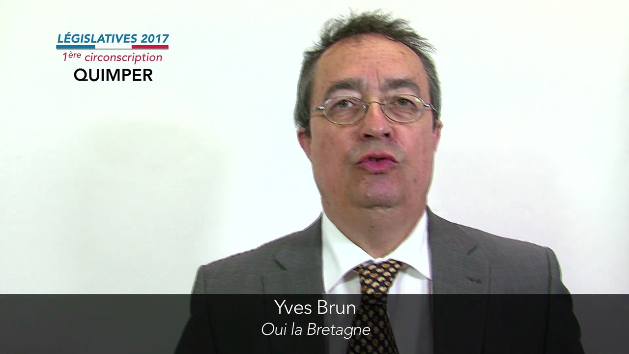 Législatives 2017. Yves Brun : 1ere circonscription du Finistère (Quimper)