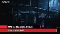 Zonguldak’ta özel maden ocağındaki göçükte 2 işçi mahsur kaldı